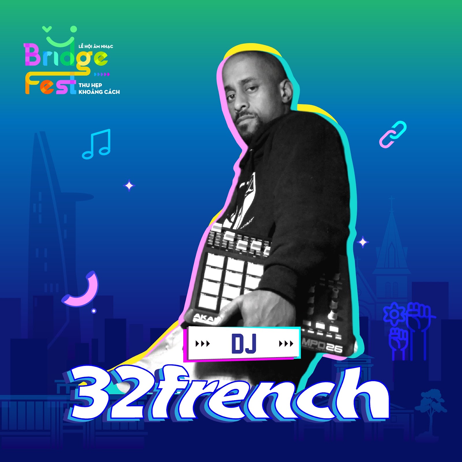 Lễ hội Âm nhạc và Kết nối Cộng đồng BridgeFest lần thứ 5 được tổ chức tại Thành phố Hồ Chí Minh 7 dj_32french