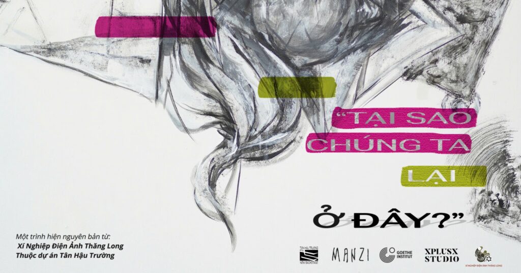 ‘Tại sao chúng ta lại ở đây?’ - Câu hỏi khiến bao người suy ngẫm 2 Poster của tác phẩm 'Tại sao chúng ta lại ở đây?'